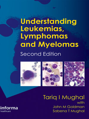 cover image of Understanding Leukemias, Lymphomas and Myelomas